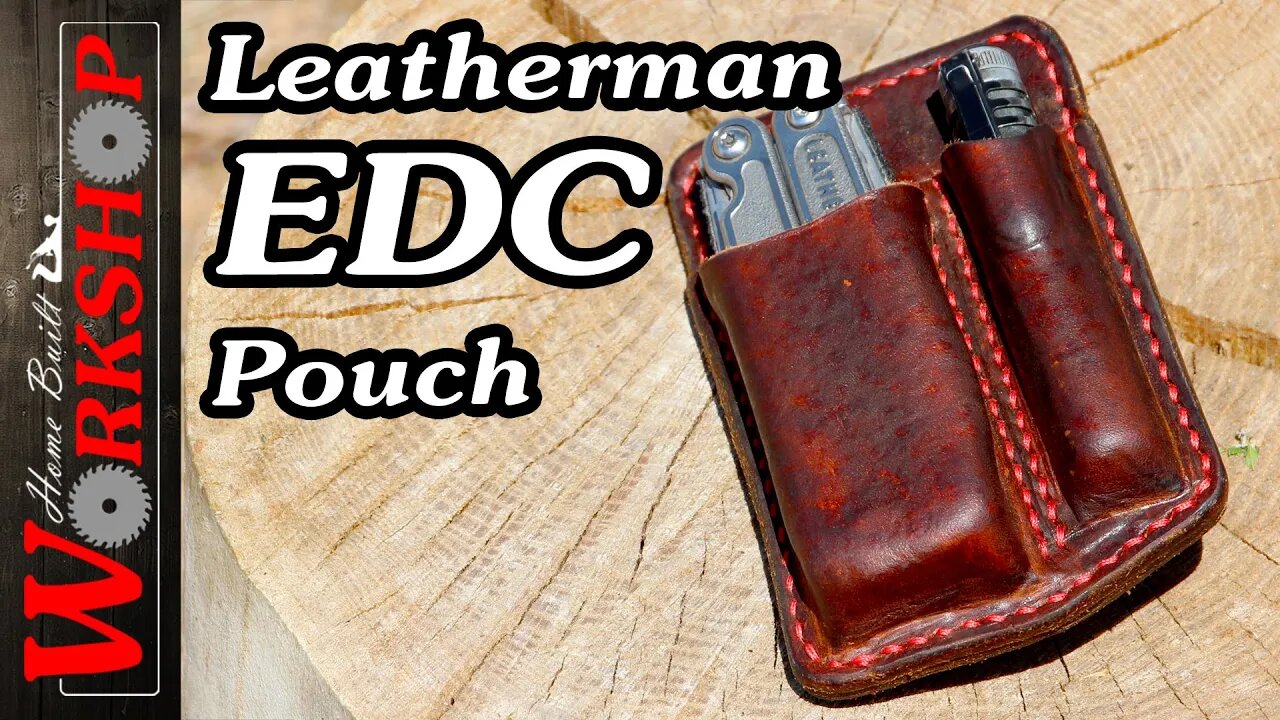 Make a Leatherman EDC Pouch | Mistakes will be Made