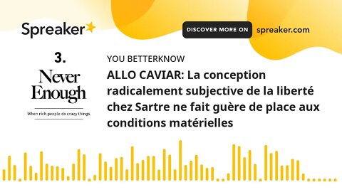 ALLO CAVIAR: La conception radicalement subjective de la liberté chez Sartre ne fait guère de place