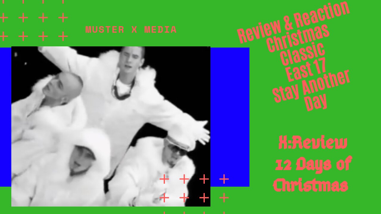 Review & Reaction: Classic East 17 Stay Another Day (X:Review's 12 Days Of Christmas)