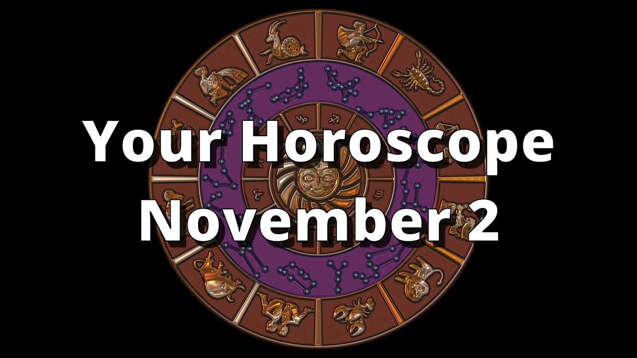 November 2 Horoscope