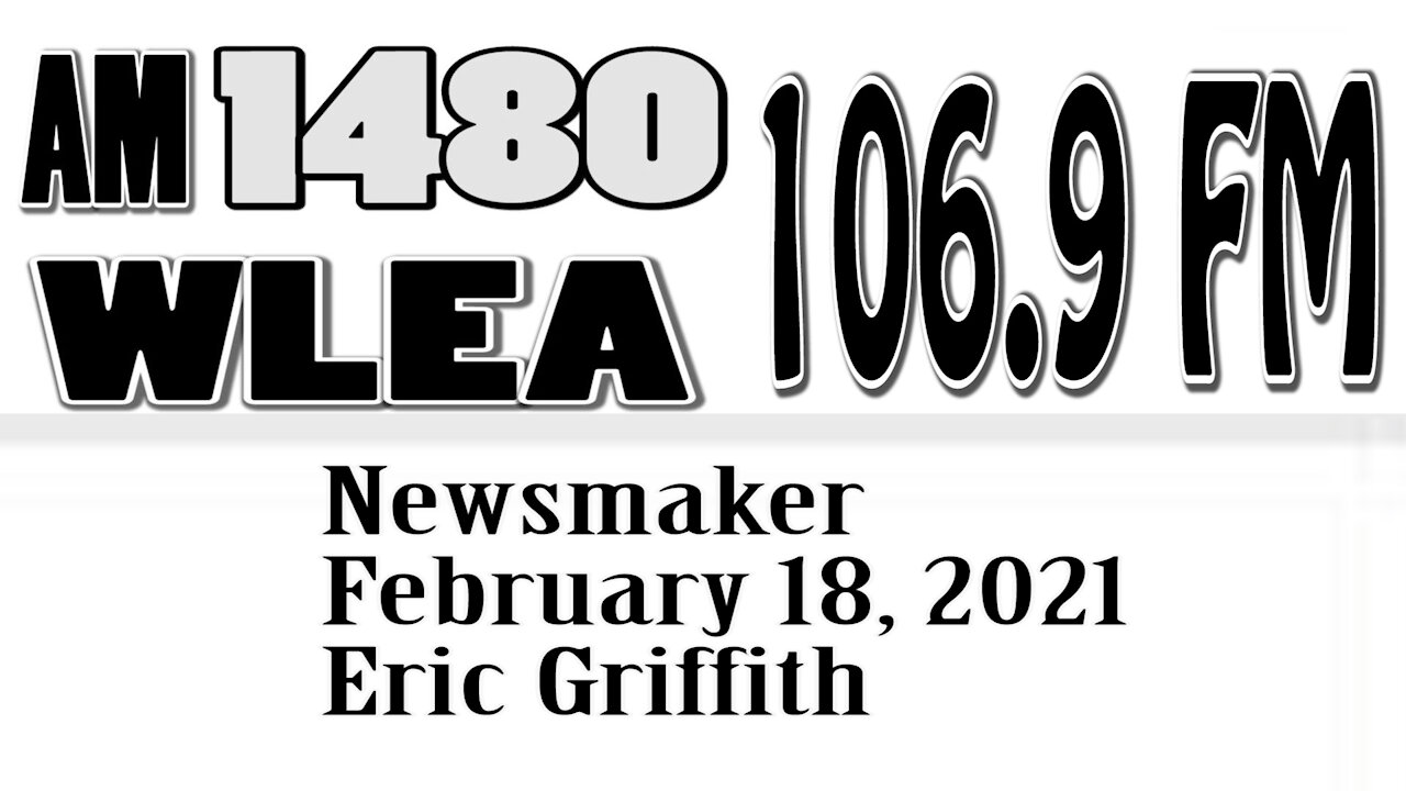 Wlea Newsmaker, February 18, 2021, Eric Griffith