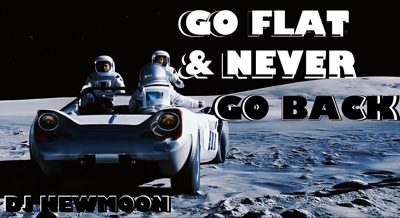 Go Flat & Never Go Back BY DJ Newmoon (Music Video)