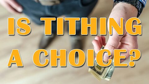 Is Tithing A Choice?