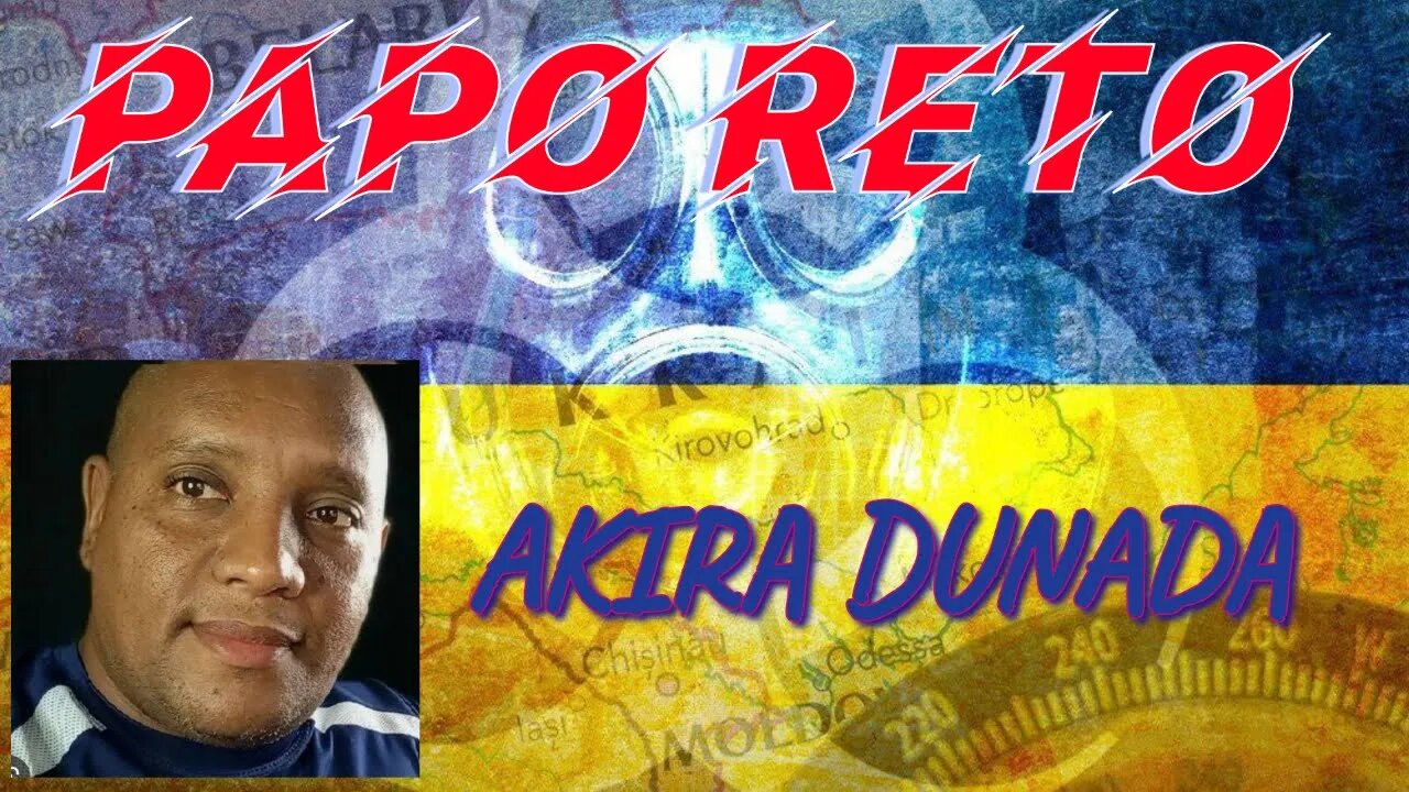 PAPO RETO COM AKIRA DUNADA