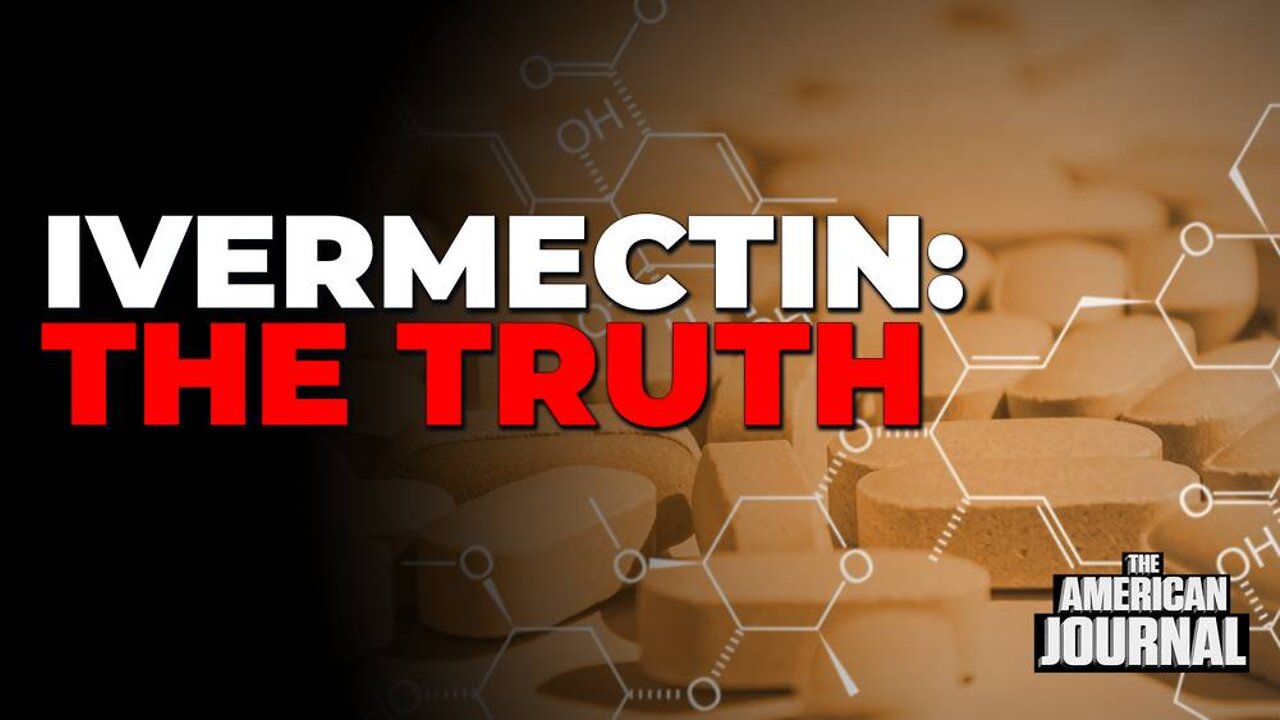 IVERMECTIN: The Truth