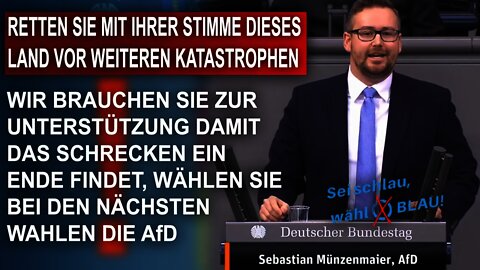 RETTEN SIE MIT IHRER STIMME DIESES LAND VOR WEITEREN KATASTROPHEN, SEBASTIAN MÜNZENMAIER AfD