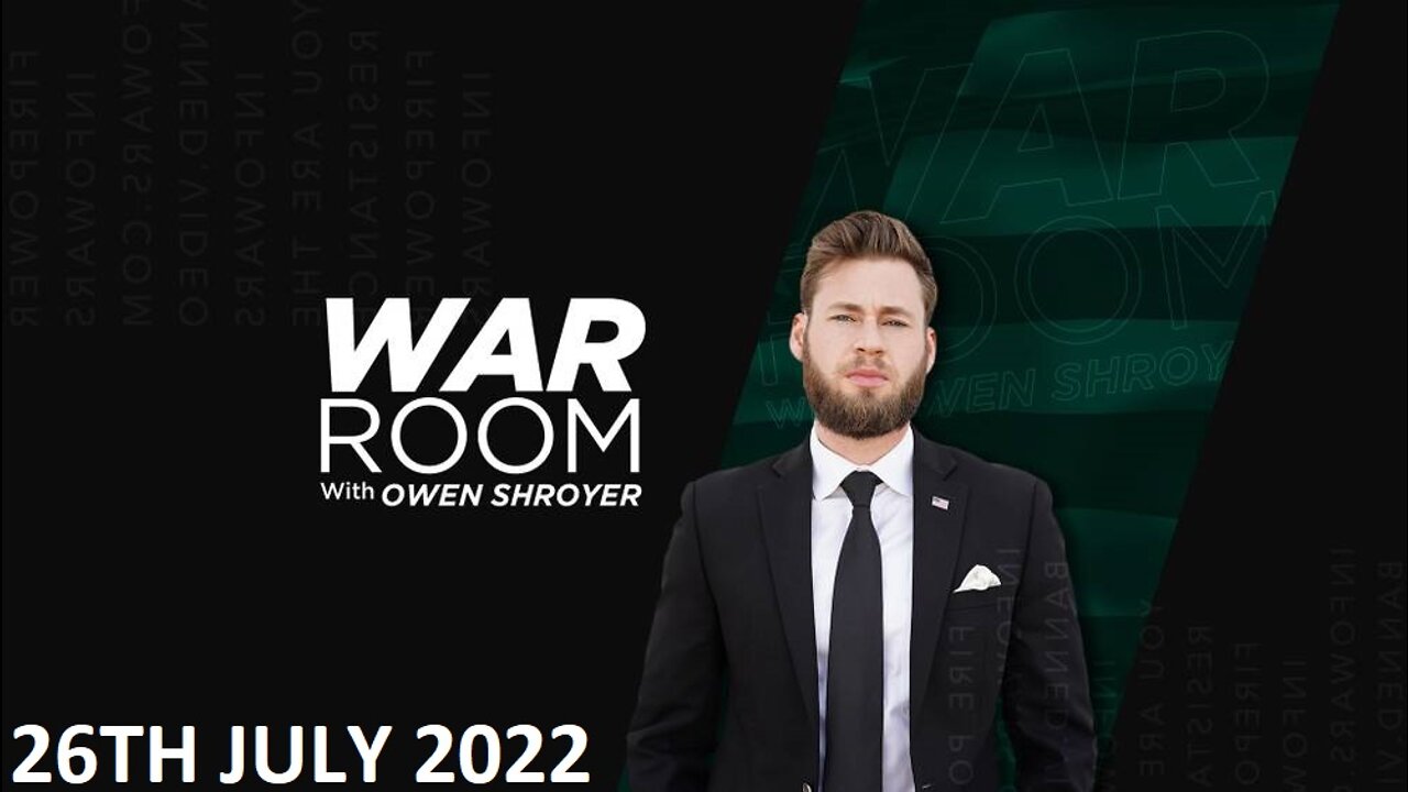 The War Room - Tuesday - 26/07/22