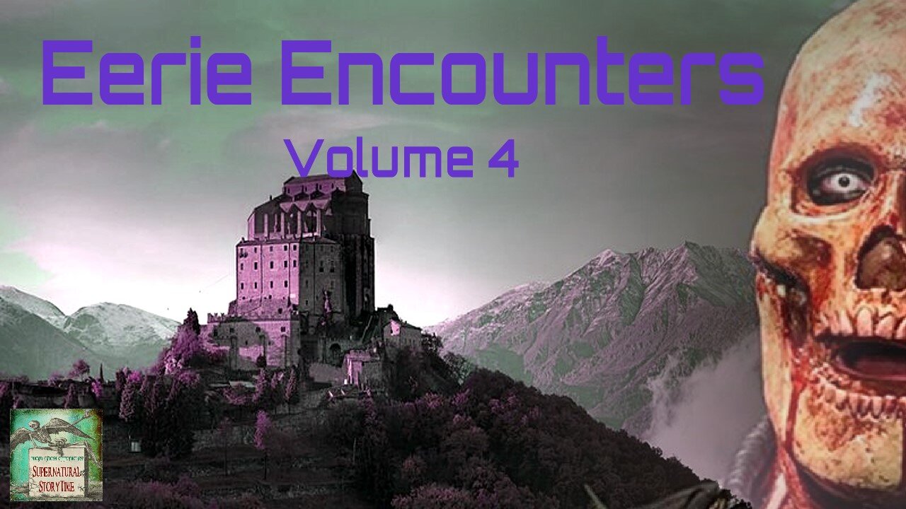 Eerie Encounters | Volume 4 | Supernatural StoryTime E207