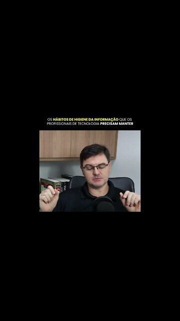 Os hábitos de higiene da informação que os profissionais de tecnologia precisa manter | #shorts