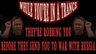 Globalists Are Robbing You Before They Send You To War With Russia