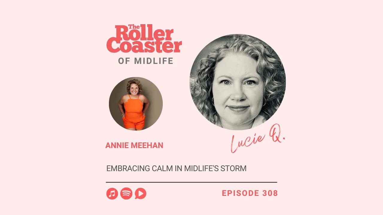 Embracing Calm in Midlife's Storm with Annie Meehan