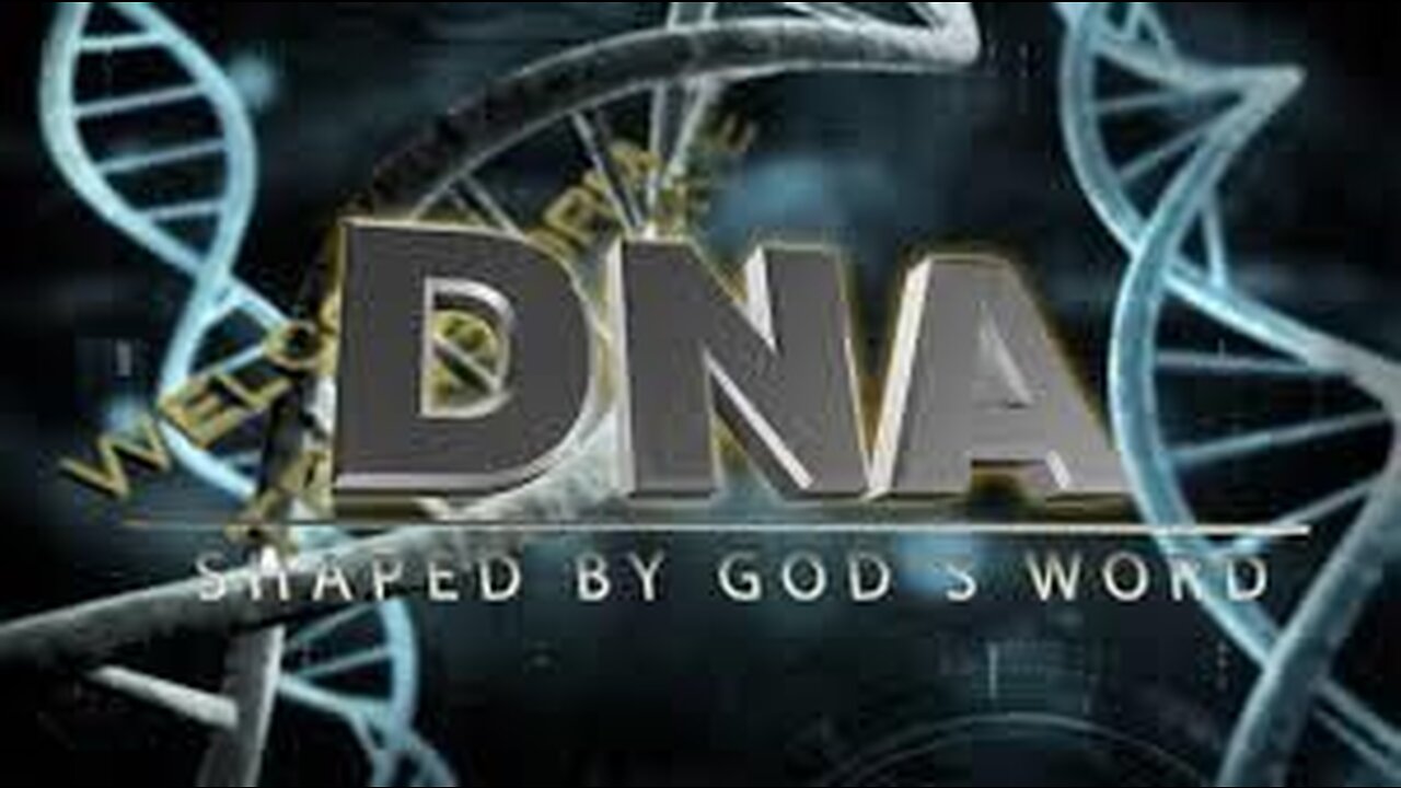 DNA AND GODS WORD AND THE WORD WAS WITH GOD