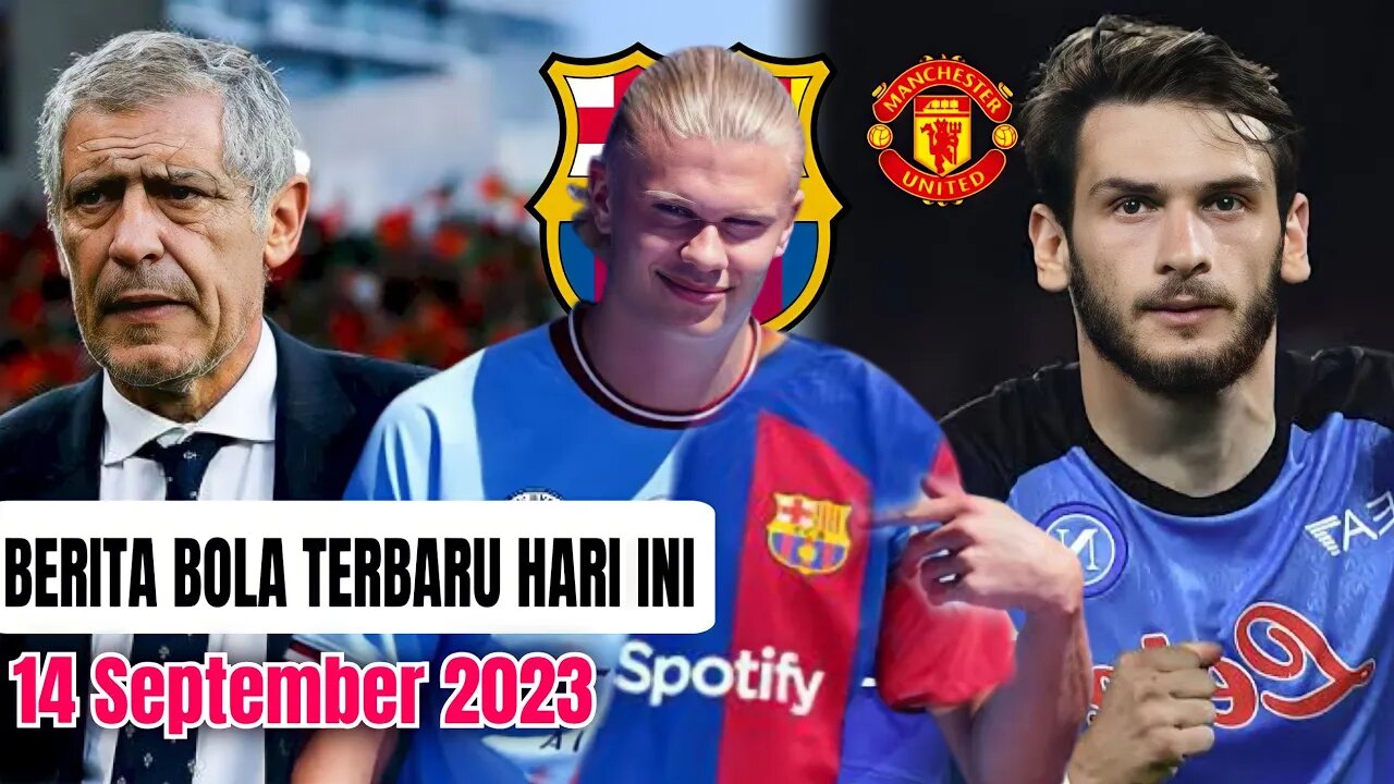 Erling Haaland Bakal Ke Barcelona,🤔MU Amankan Khvicha Kvaratskhelia F Santos,Berita Bola Terbaru,