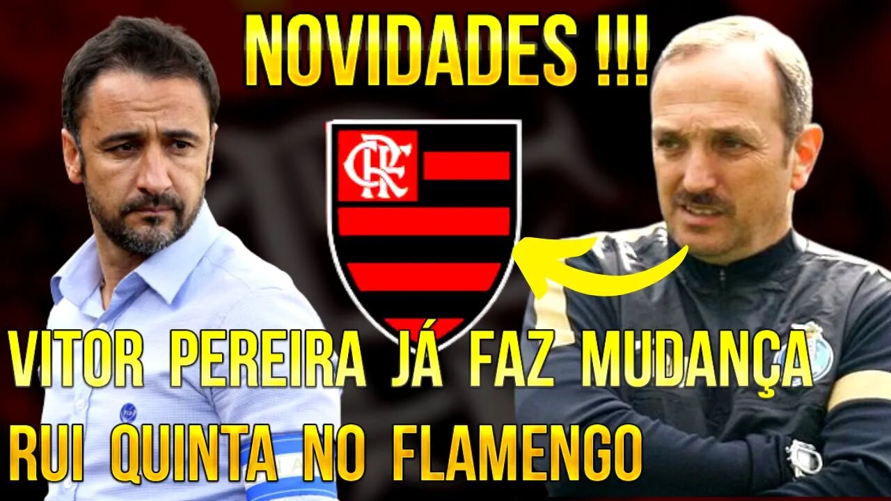 NOVIDADES! VITOR PEREIRA FAZ MUDANÇAS NO FLAMENGO! RUI QUINTA NA COMISSÃO TÉCNICA DO FLAMENGO