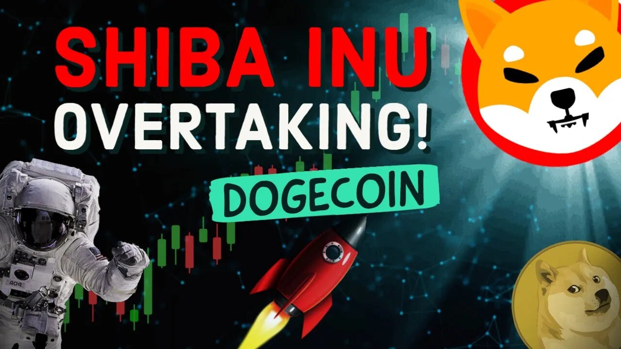 SHIBA INU OVERTAKING DOGECOIN