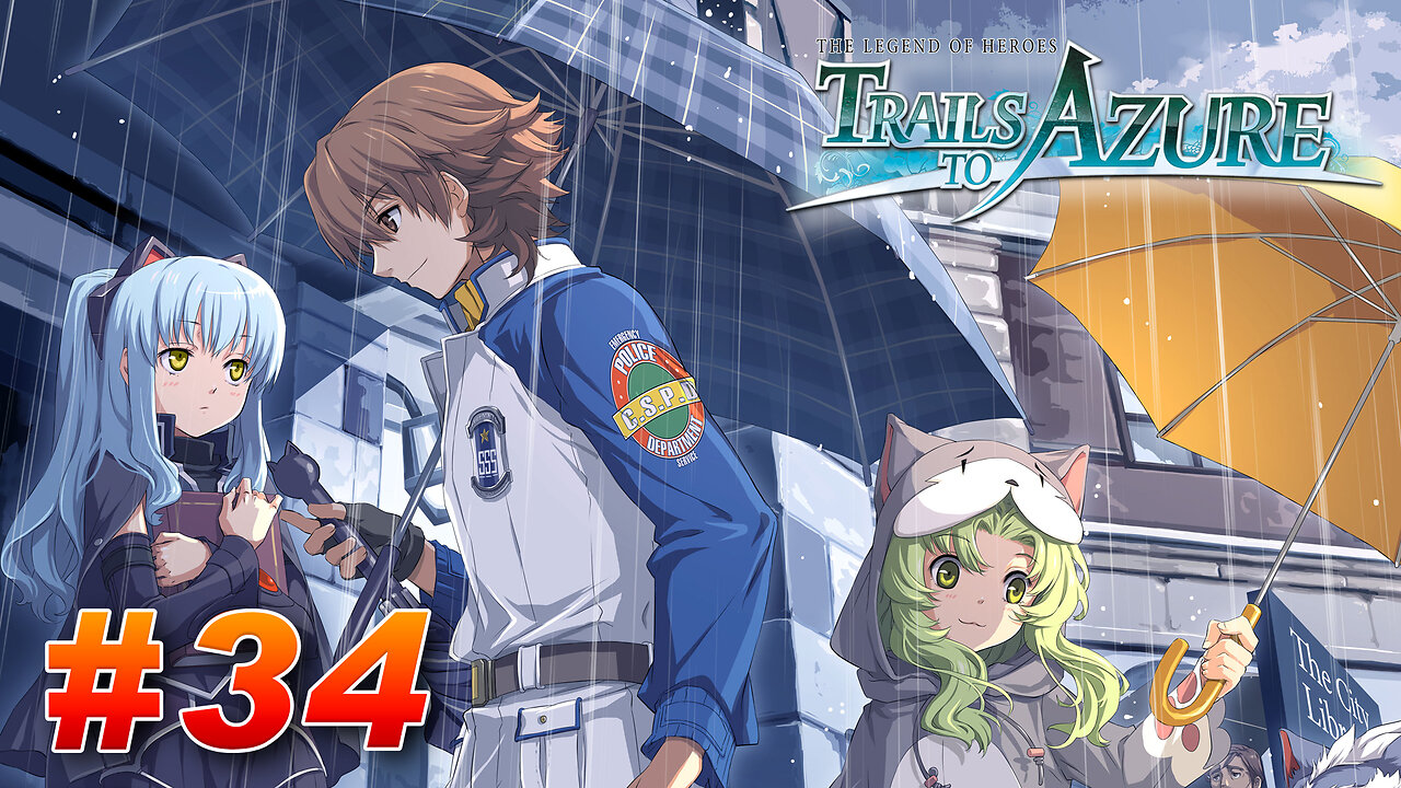 The Legend of Heroes: Trails to Azure Part 34 - Kea is Missing!