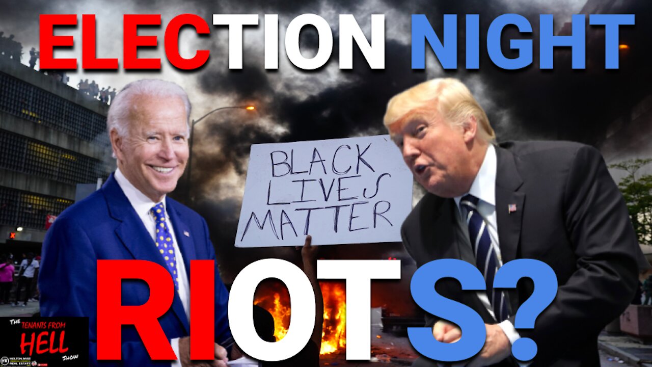 Will Riots Destroy your Property after the Trump vs Biden Race? | Tenants From Hell 48