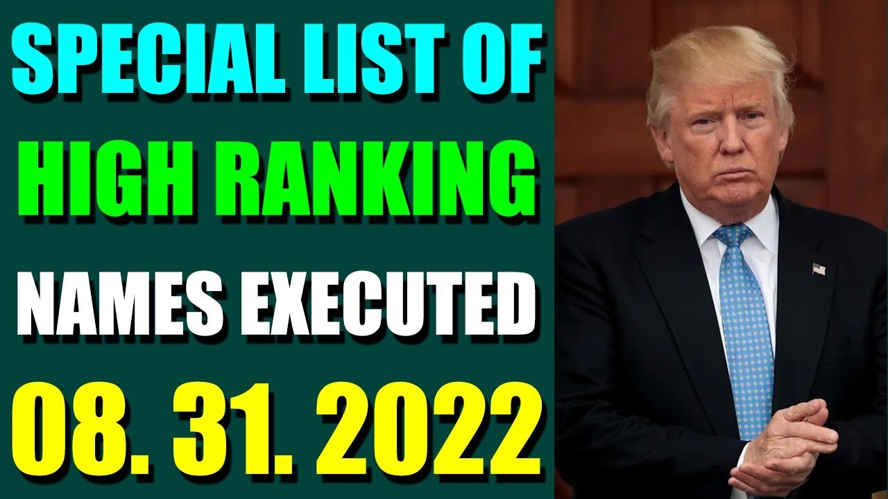 SPECIAL LIST OF HIGH RANKING NAMES EXECUTED UPDATE ON (AUGUST 31, 2022)