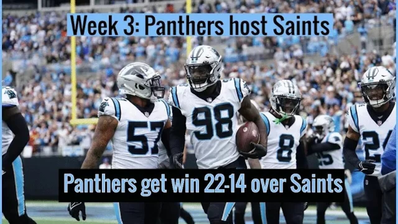 Panther Prowl 2022: Week 3: Panthers pick up first WIN vs Saints