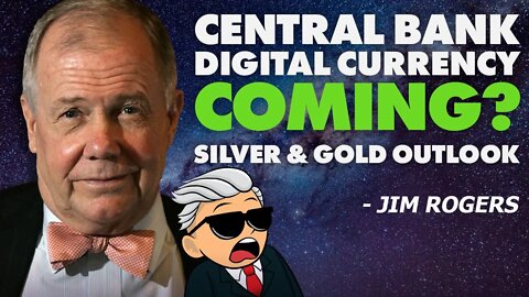 Central Bank Digital Currency Coming? Silver & Gold Outlook - Jim Rogers