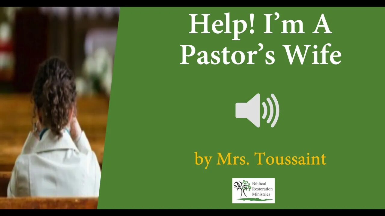 (Audio) Help! I'm A Pastor's Wife - Mrs Toussaint