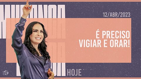 É preciso vigiar e orar! || Mudança de Vida Hoje