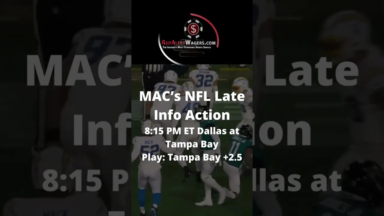 Monday Night Football - Late Info Alert ( Dallas at Tampa Bay)