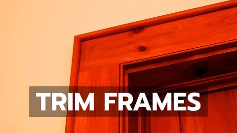 Trim Frames