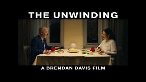 “The Unwinding” - UK short film