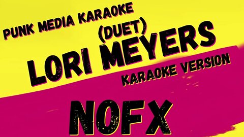 NOFX ✴ LORI MEYERS (DUET) ✴ KARAOKE INSTRUMENTAL ✴ PMK