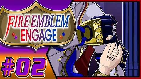 Too Soon!!! Fire Emblem Engage Part 2