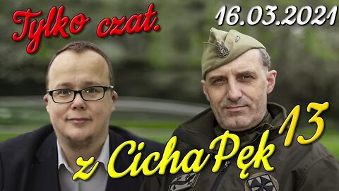 z CichaPęk 13. Tylko czat - Olszański, Osadowski NPTV (16.03.2021)