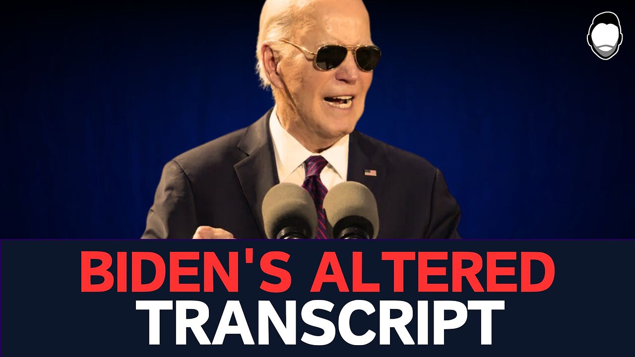 White House ALTERS BIden's Transcript