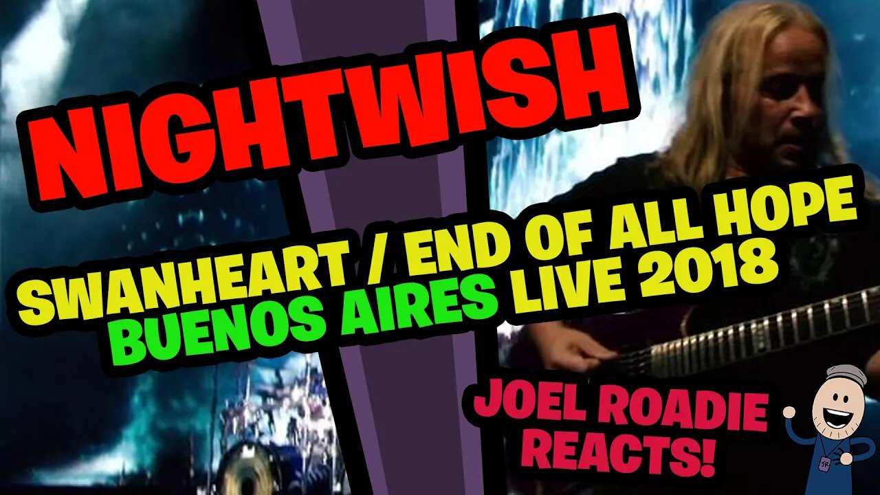 Nightwish | Swanheart / End Of All Hope - Live Buenos Aires 2018 - Roadie Reacts