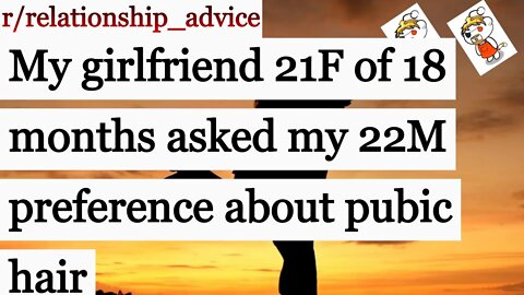 My #girlfriend 21F of 18 months asked my 22M preference about #pubic #hair