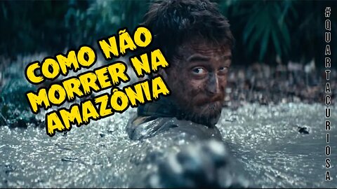 Como não MORRER na amazônia #quartacuriosa
