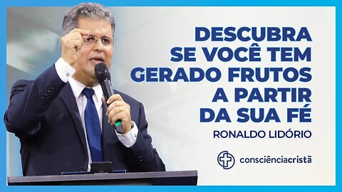 Descubra se você tem gerado frutos a partir da sua fé. - (Consciência Cristã Fundamentos 2022).