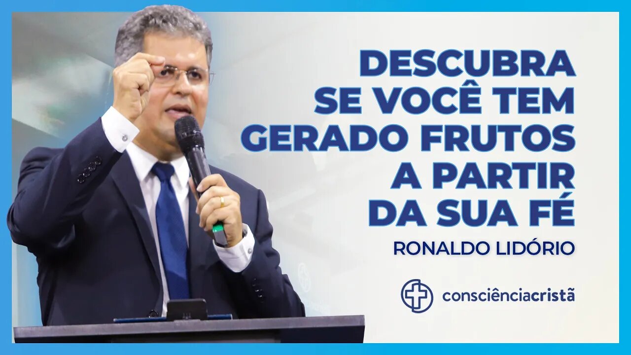 Descubra se você tem gerado frutos a partir da sua fé. - (Consciência Cristã Fundamentos 2022).