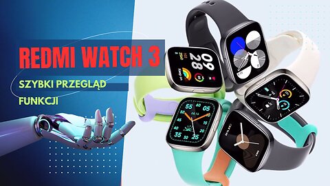 Redmi Watch 3 - Przegląd wszystkich funkcji nowego smartwatch'a od Xiaomi