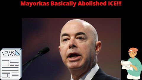 Mayorkas Basically Abolished ICE!!!