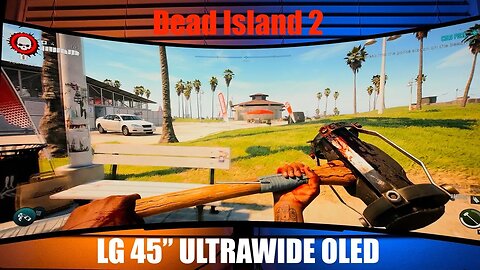 Dead Island 2 POV | LG45GR95QE | 3440x1440 LG 45" ULTRAWIDE OLED | RTX 4090 | Monitor Settings