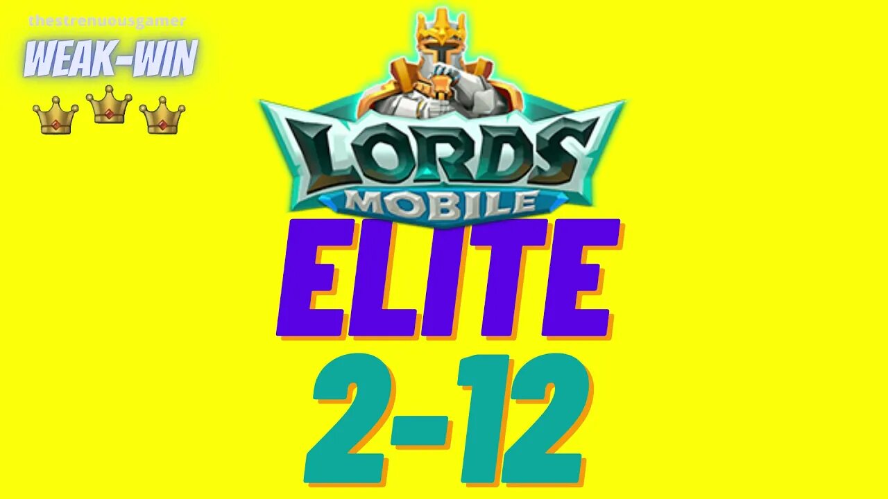 Lords Mobile: WEAK-WIN Hero Stage Elite 2-12