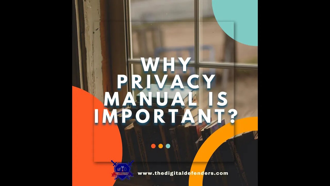 Reasons why you need a Privacy Manual.