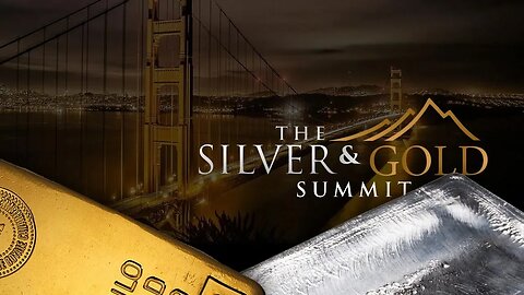 The Silver & Gold Summit 2018