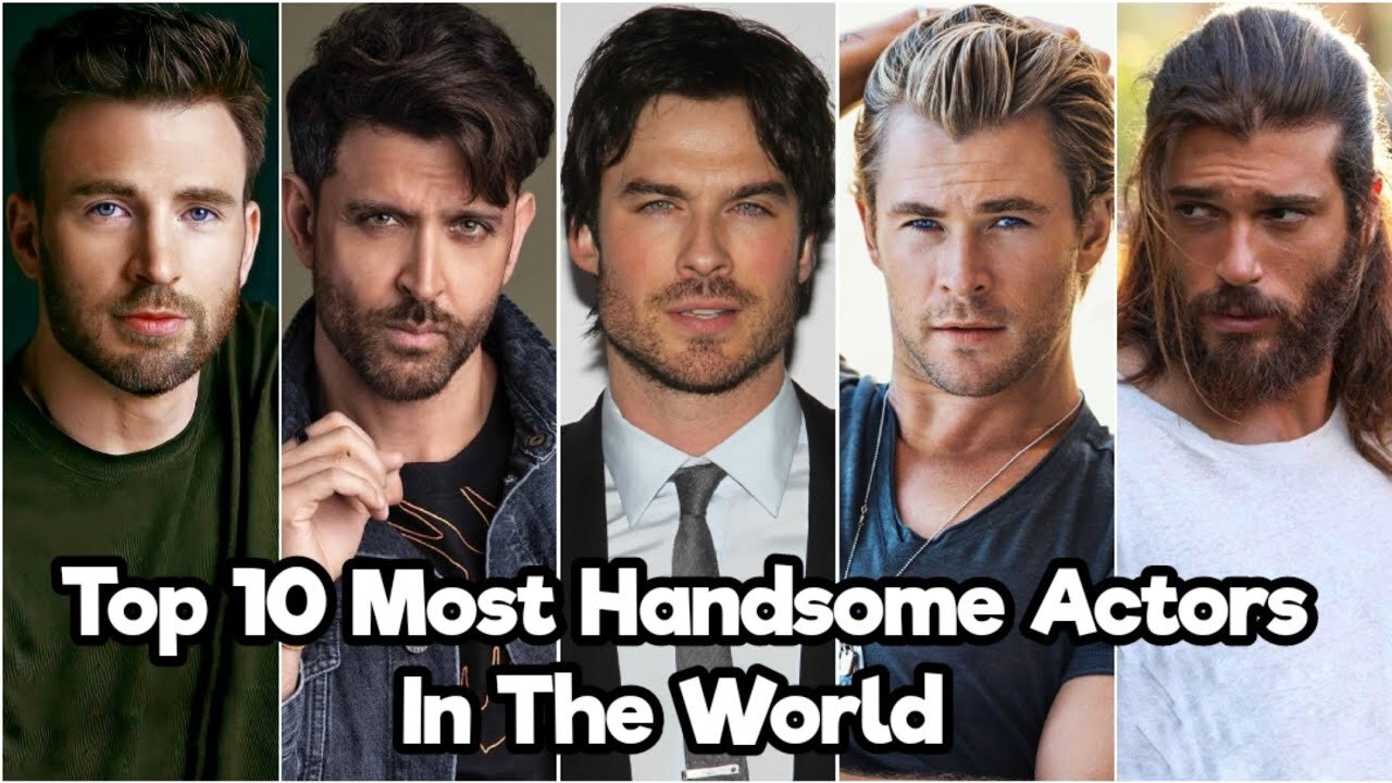 Top 10 Handsome Actor's Around The World (2022)