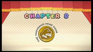 Paper Mario TYD part 46, Chapter 8