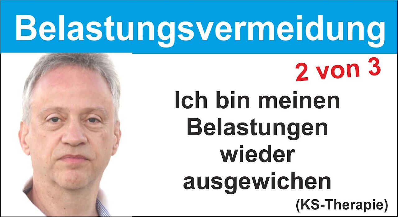 Psychosomatik - Belastungsvermeidung Teil 2/3 (KS Therapie)