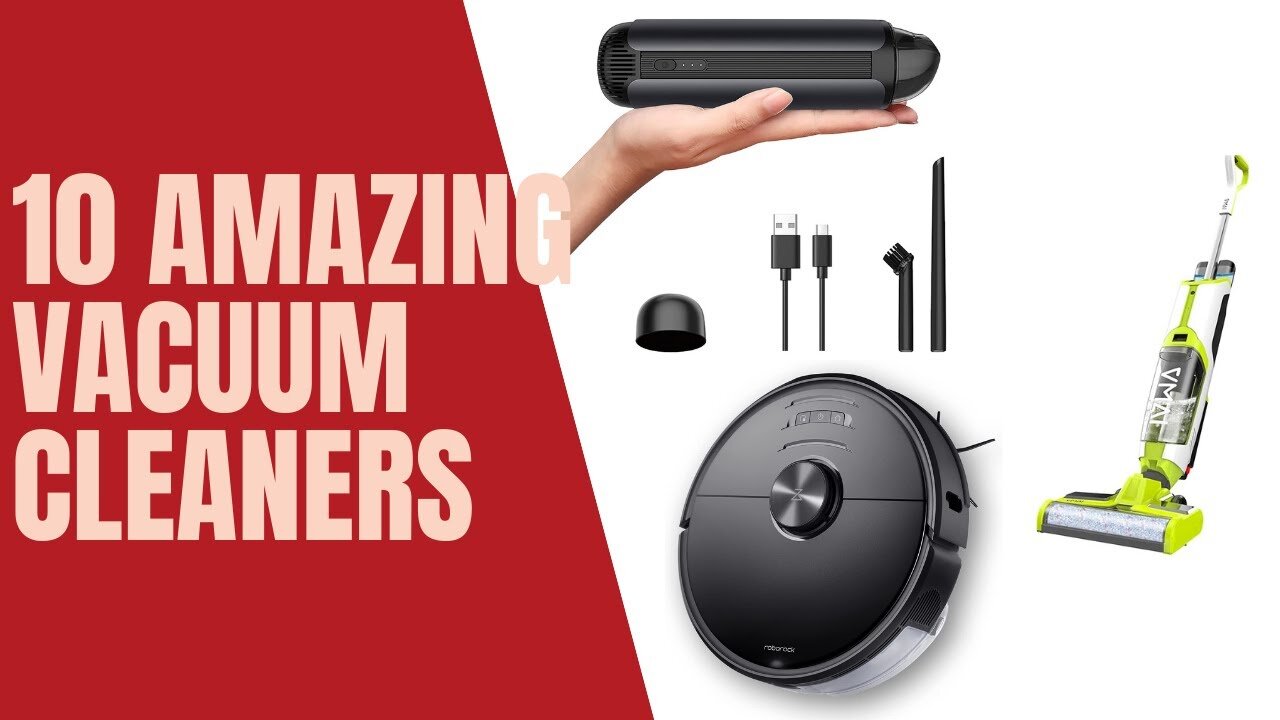 10 Amazing Vacuum Cleaners That Might Interest You