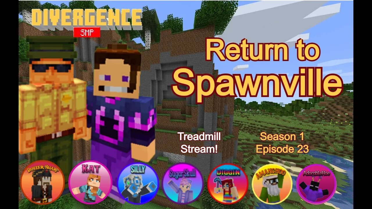 S1, EP23, Return to Spawnville! #MiM on the #DivergenceSMP!