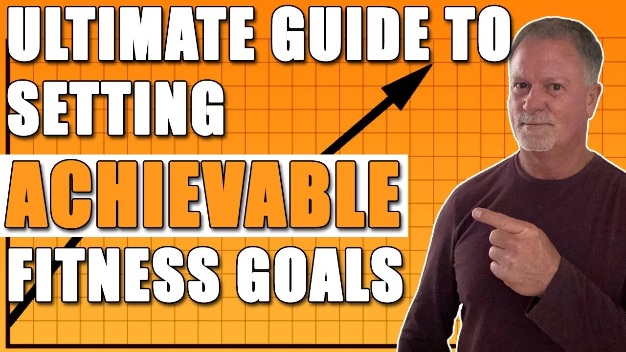 The Ultimate Guide To Setting Achievable Fitness Goals